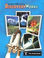 Houghton Mifflin Science Discovery Works - Unit E: The Solid Earth 0618002626 Book Cover
