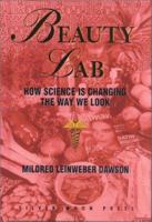 Beauty Lab: How Science Is Changing the Way We Look (Science Lab Series) 188188984X Book Cover