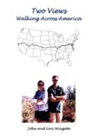 Two Views: Walking Across America 1450756603 Book Cover
