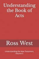 Understanding the Book of Acts: Understanding the New Testament, Volume 5 1719841888 Book Cover