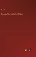 Stories of the Saints for Children 3385252016 Book Cover