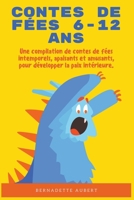Contes de fées 6-12 ans: Une compilation de contes de fées intemporels, apaisants et amusants, pour développer la paix intérieure. B0B814RB7C Book Cover