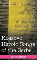 Kosšovo: Heroic Songs of the Serbs; 1616404361 Book Cover