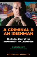 A Criminal and an Irishman: The Inside Story of the Boston Mob - IRA Connection 1586424297 Book Cover