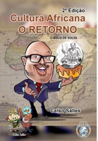 Cultura Africana O RETORNO - O Bolo de Volta - Celso Salles - 2a Edição 1006422471 Book Cover