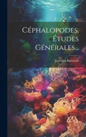 C�phalopodes. �tudes G�n�rales... 1021596329 Book Cover