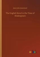 The English Novel in the Time of Shakespeare; 1511954655 Book Cover