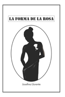 LA FORMA DE LA ROSA (MIS Poemas de Todos los Días) (Spanish Edition) 1675290954 Book Cover