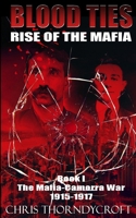 Blood Ties Omnibus 1: Rise of the Mafia, Book 1: The Mafia-Camorra War (1915-1917) (Blood Ties Omnibus Editions) 8269338699 Book Cover