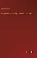 An Epitome of Leading Common Law Cases 3368805126 Book Cover