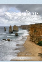 Every Day The Lord Added: Over 110 ways to attract more people to your Orthodox parish 1304002705 Book Cover