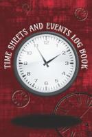 Time Sheets and Events Log Book: A book for Rota/Shifts/Time Management plus Events and more - Clocks, Red Cover 107816732X Book Cover