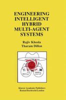 Engineering Intelligent Hybrid Multi-Agent Systems 079239982x Book Cover