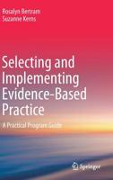Selecting and Implementing Evidence-Based Practice: A Practical Program Guide 3030113248 Book Cover