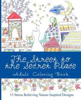 The Street to the Secret Place 1539483789 Book Cover