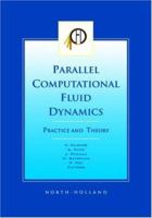 Parallel Computational Fluid Dynamics 2001, Practice and Theory 0444506721 Book Cover