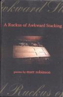 A  Ruckus of Awkward Stacking 1895837863 Book Cover