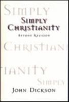 Simply Christianity: Beyond Religion 1876326182 Book Cover