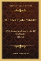 The Life of John Wicklfff 0469256850 Book Cover