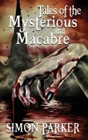 Tales of the Mysterious and Macabre 1365652106 Book Cover