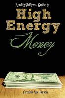 RealityShifters Guide to High Energy Money 1456465627 Book Cover