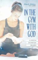 In the Gym with God 1594676089 Book Cover