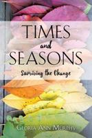 Times and Seasons: Surviving the Change 1498475299 Book Cover