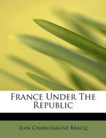 France under the Republic 0548759820 Book Cover