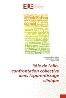Rôle de l'allo-confrontation collective dans l'apprentissage clinique 6202274891 Book Cover