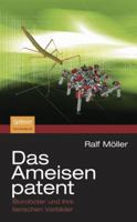 Das Ameisenpatent: Bioroboter und ihre tierischen Vorbilder (German Edition) 3827420822 Book Cover