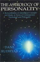 Astrology of Personality: A Reformulation of Astrological Concepts and Ideals in Terms of Contemporary Psychology and Philosophy B000N2EONE Book Cover