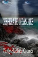 Desperate Measures 1937809005 Book Cover
