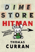Dime Store Hitman 1734674865 Book Cover
