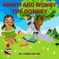 Akinyi and Wonky the Donkey 1953350003 Book Cover