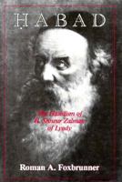 Habad: The Hasidism of R. Shneur Zalman of Lyady 0876685262 Book Cover