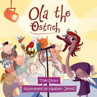 Ola the Ostrich 1545083932 Book Cover