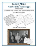 Family Maps of Pike County , Mississippi 1420311328 Book Cover