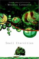 Small Eternities 006072482X Book Cover