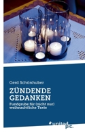 Zündende Gedanken: Fundgrube für (nicht nur) weihnachtliche Texte (German Edition) 371031898X Book Cover