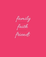 Family Faith Friends: 2020 Weekly and Monthly Planner Faith Inspirational Cover Hot Pink 1656562375 Book Cover