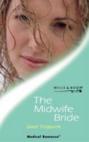 The Midwife Bride (Medical Romance) 0373063504 Book Cover