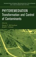 Phytoremediation: Transformation and Control of Contaminants (Environmental Science and Technology: A Wiley-Interscience Series of Texts and Monographs) 0471394351 Book Cover