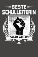 Beste Schulleiterin aller Zeiten: Praktischer Wochenplaner f�r ein ganzes Jahr ohne festes Datum 1080764437 Book Cover