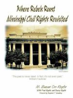 Where Rebels Roost... Mississippi Civil Rights Revisited 1411641027 Book Cover