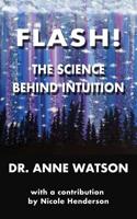 FLASH!: The Science Behind Intuition 1772561746 Book Cover