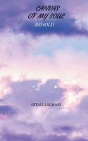 Canvas of My Soul Behold 9375271706 Book Cover