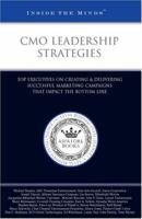 CMO Leadership Strategies: Top Executives from ABC, Time Warner, and more on Creating & Delivering Successful Marketing Campaigns That Impact the Bottom Line (Inside the Minds) 1596221151 Book Cover