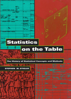 Statistics on the Table: The History of Statistical Concepts and Methods 0674009797 Book Cover