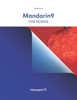 Mandarin9 Standard Chinese: Volume 3 For Rookie B0BBK3KG1F Book Cover