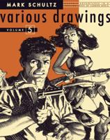 Mark Schultz Various Drawings Volume Five 1933865350 Book Cover